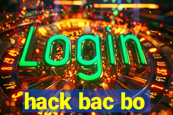 hack bac bo