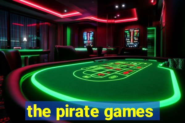 the pirate games