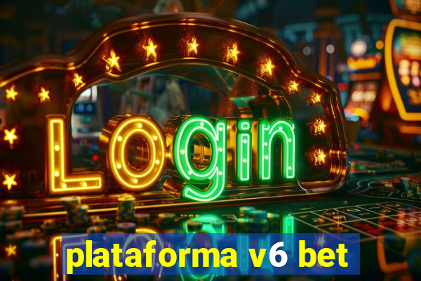 plataforma v6 bet