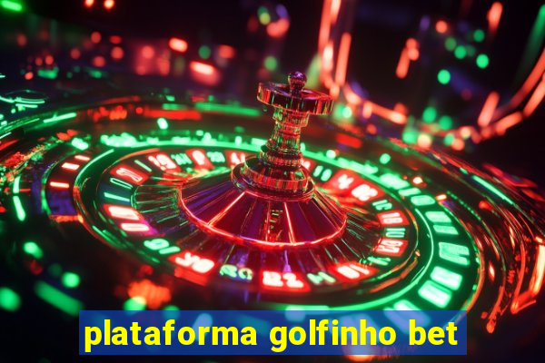 plataforma golfinho bet