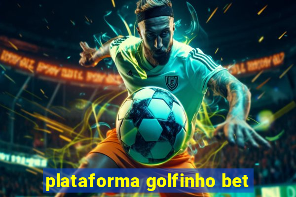 plataforma golfinho bet