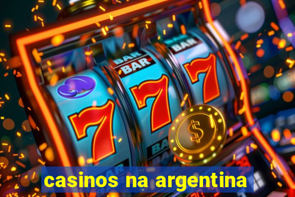 casinos na argentina