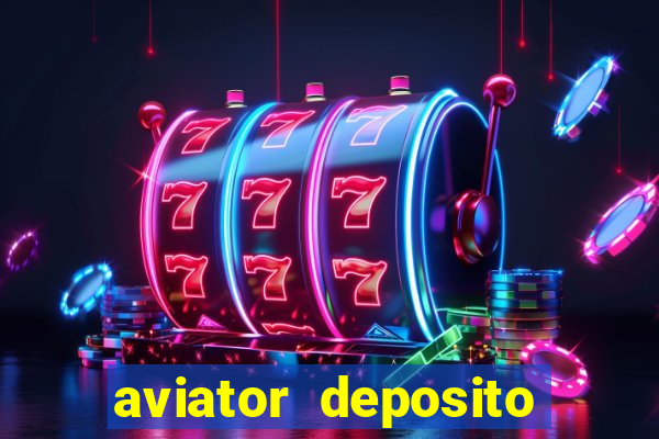 aviator deposito minimo 1 real