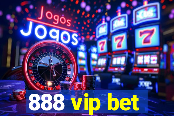 888 vip bet