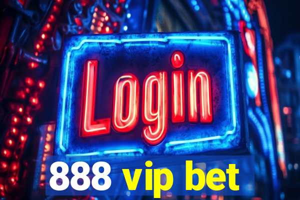 888 vip bet