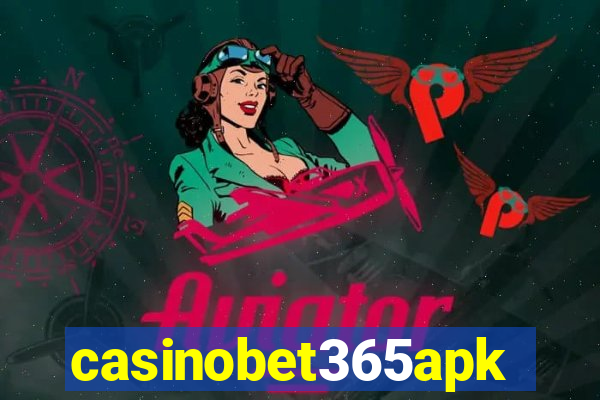 casinobet365apk