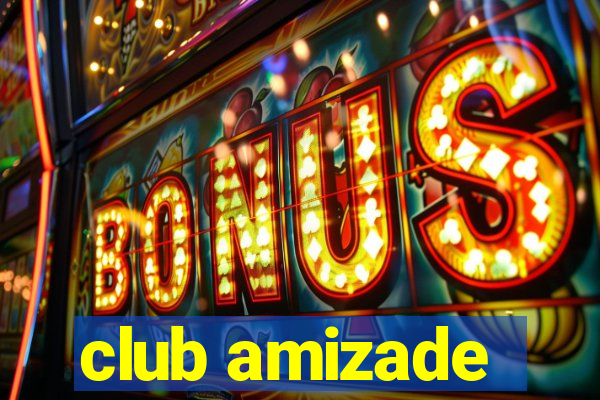 club amizade