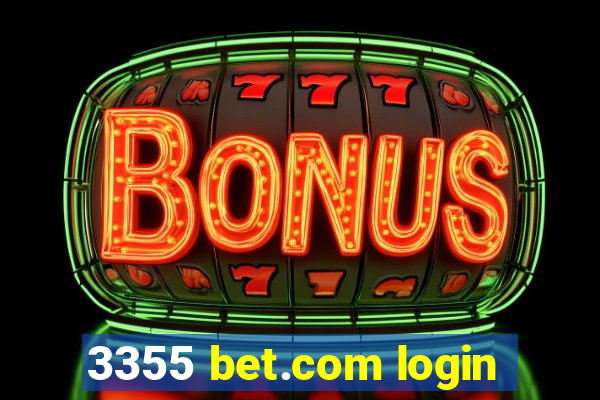 3355 bet.com login