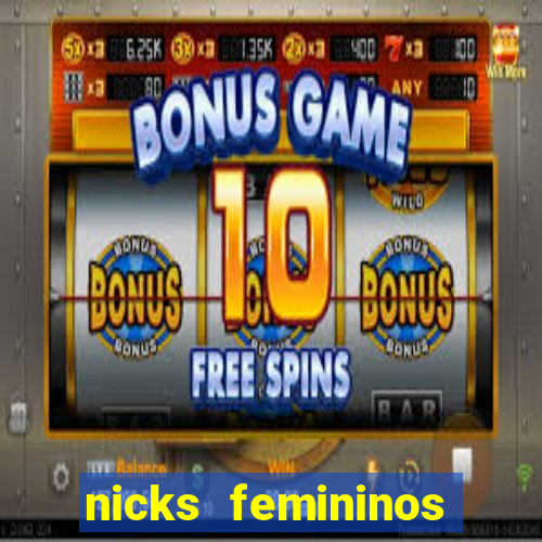 nicks femininos para jogos