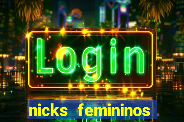 nicks femininos para jogos