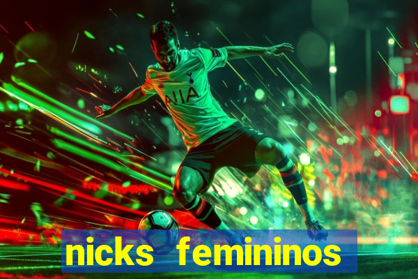 nicks femininos para jogos