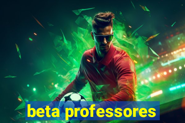 beta professores