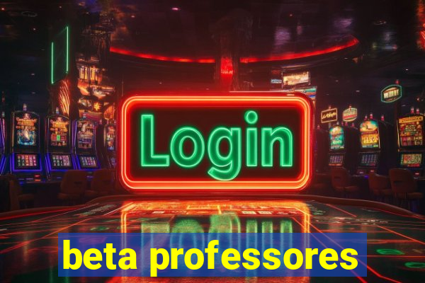 beta professores