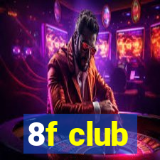 8f club