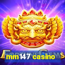 mm147 casino