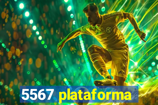 5567 plataforma