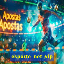 esporte net vip bet apostas