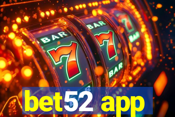 bet52 app