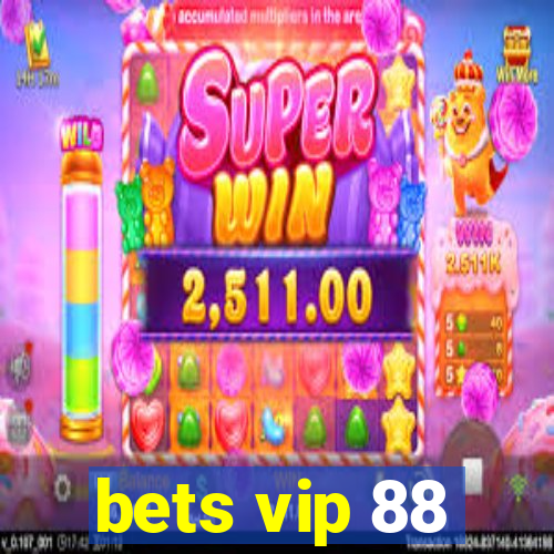 bets vip 88