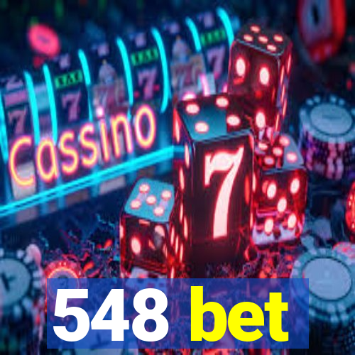 548 bet