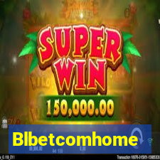 Blbetcomhome