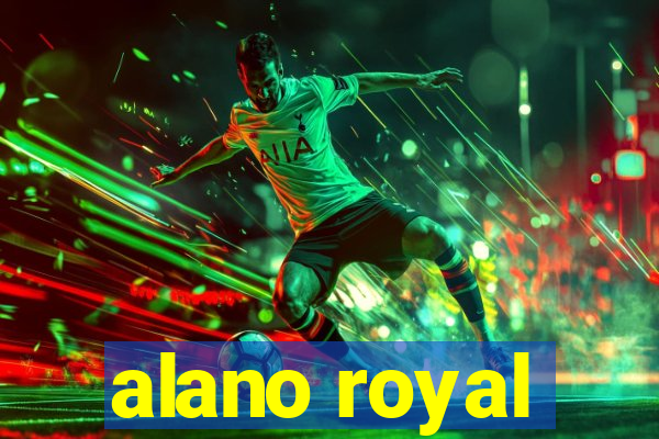 alano royal