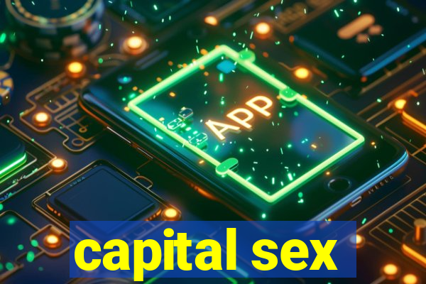 capital sex