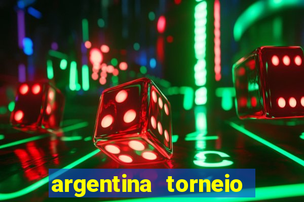 argentina torneio betano tabela