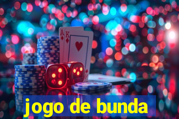 jogo de bunda