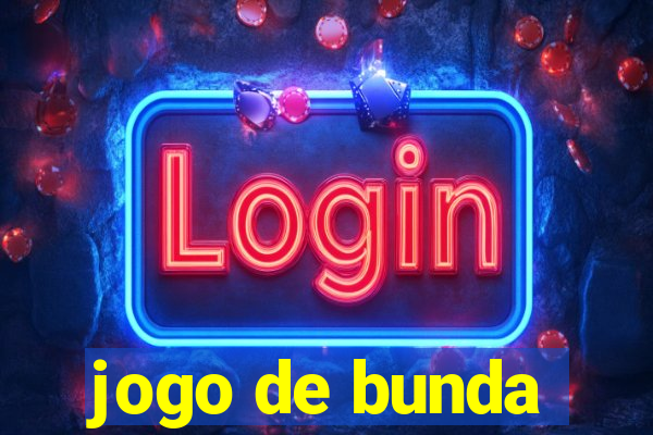 jogo de bunda