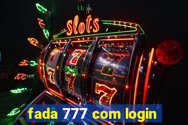 fada 777 com login