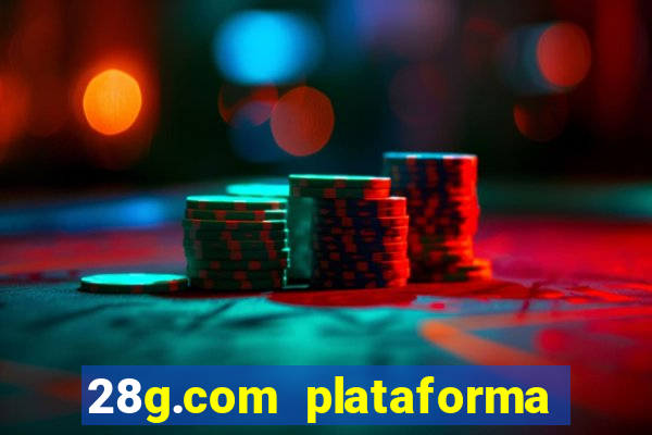 28g.com plataforma de jogos