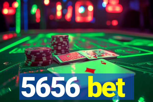 5656 bet