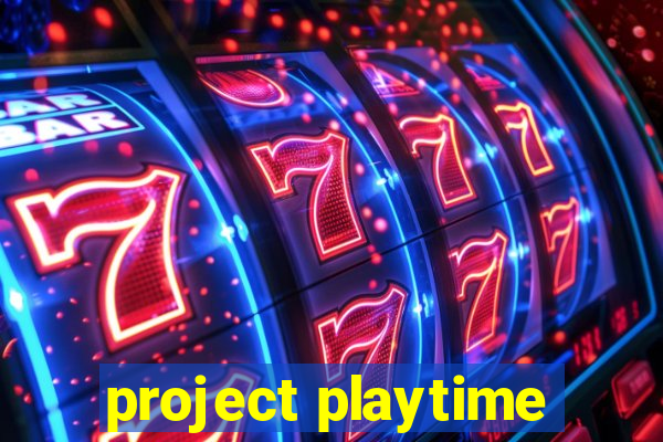 project playtime