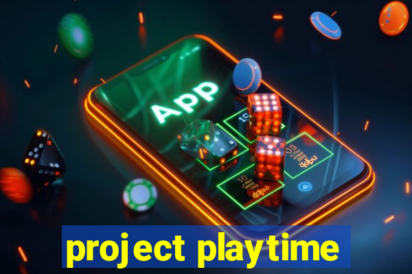 project playtime