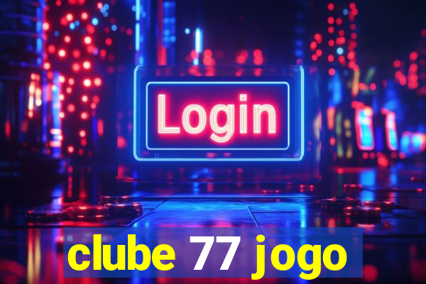 clube 77 jogo