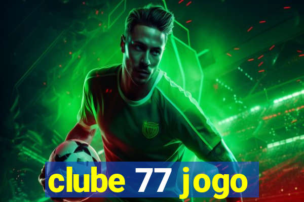 clube 77 jogo