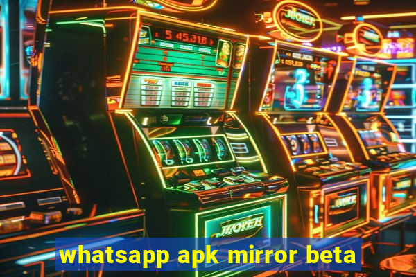 whatsapp apk mirror beta