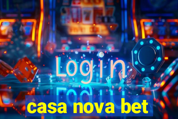 casa nova bet