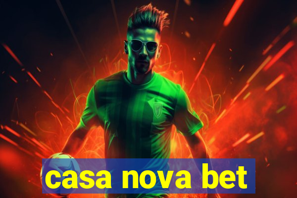 casa nova bet