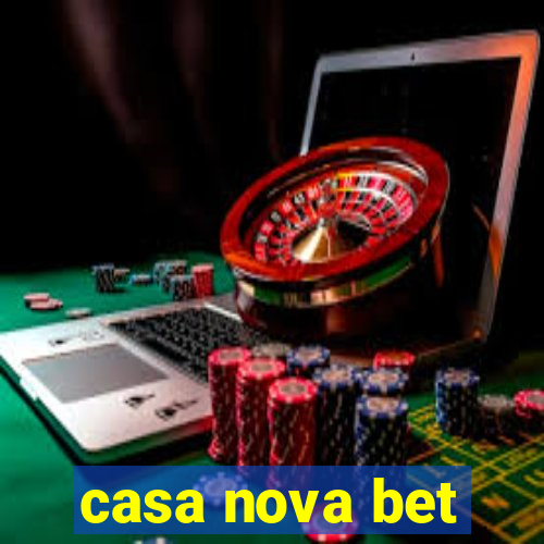 casa nova bet