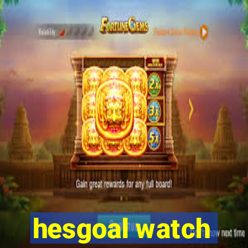 hesgoal watch