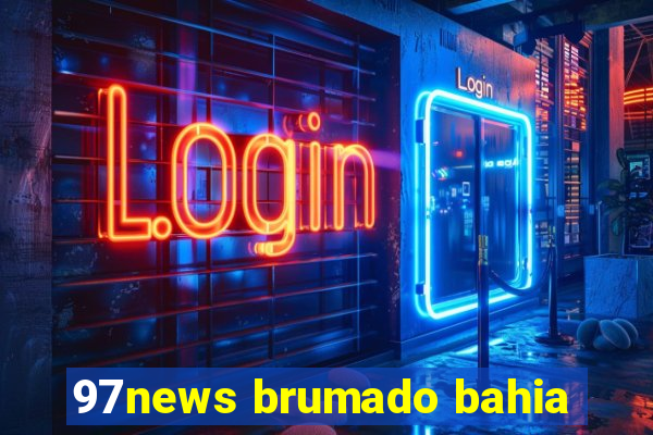 97news brumado bahia