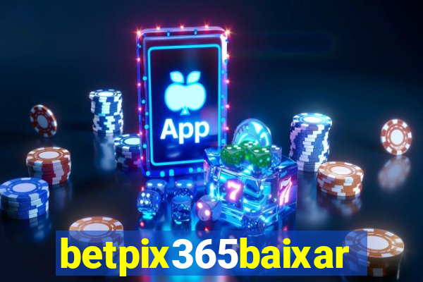 betpix365baixar