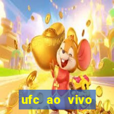 ufc ao vivo assistir online