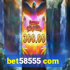 bet58555 com