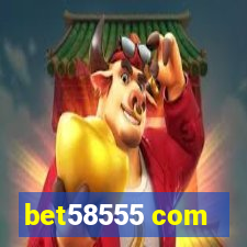 bet58555 com