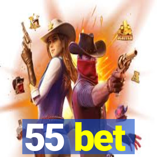 55 bet