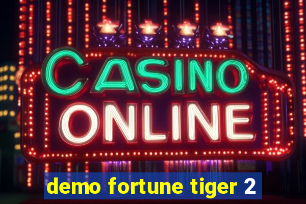 demo fortune tiger 2