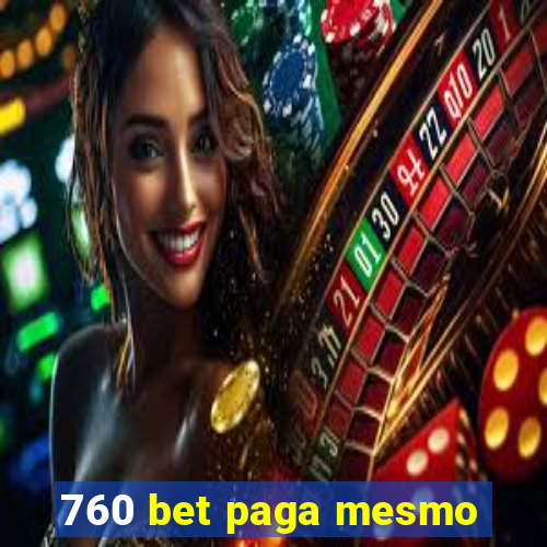 760 bet paga mesmo